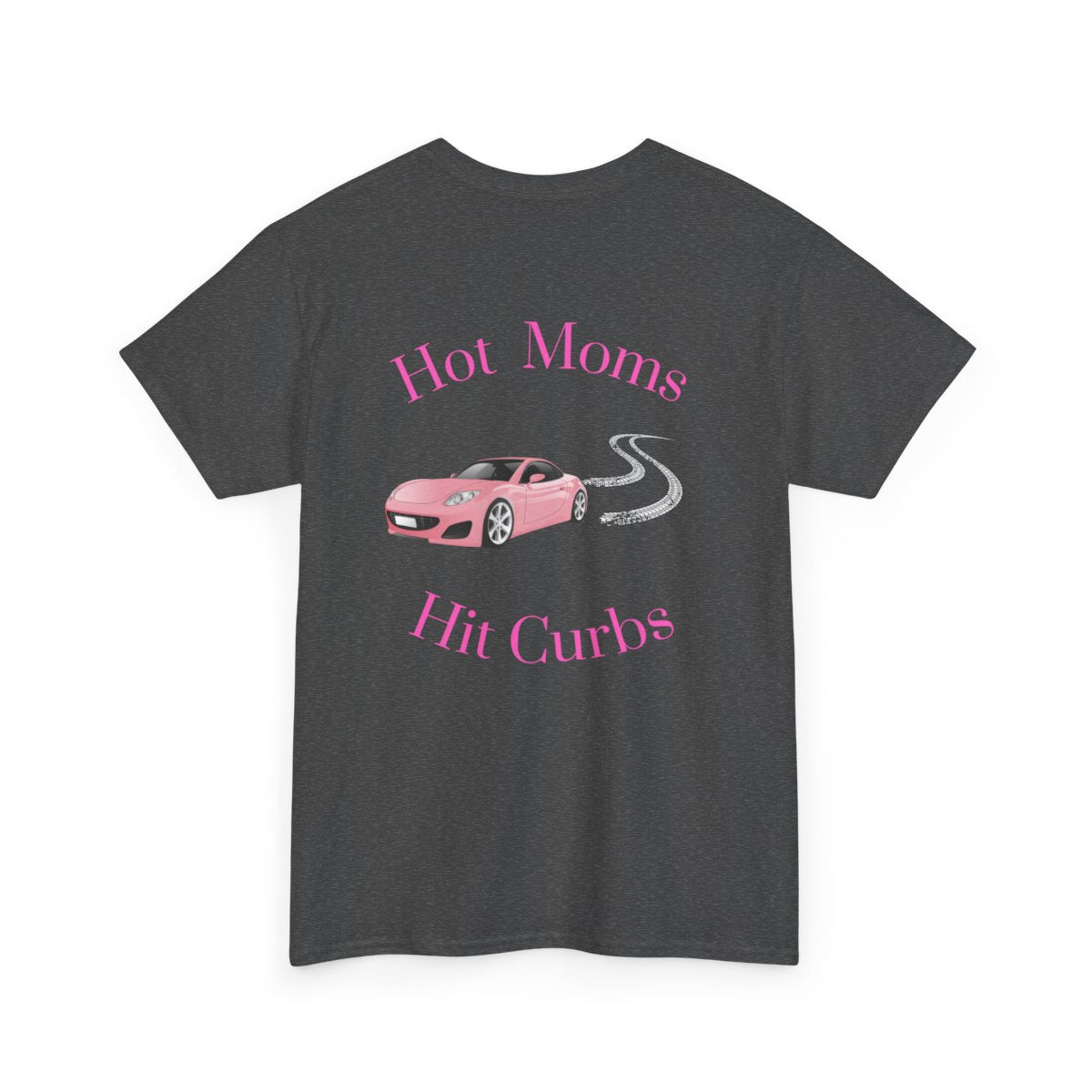 Hot Moms Hit Curbs T-shirt
